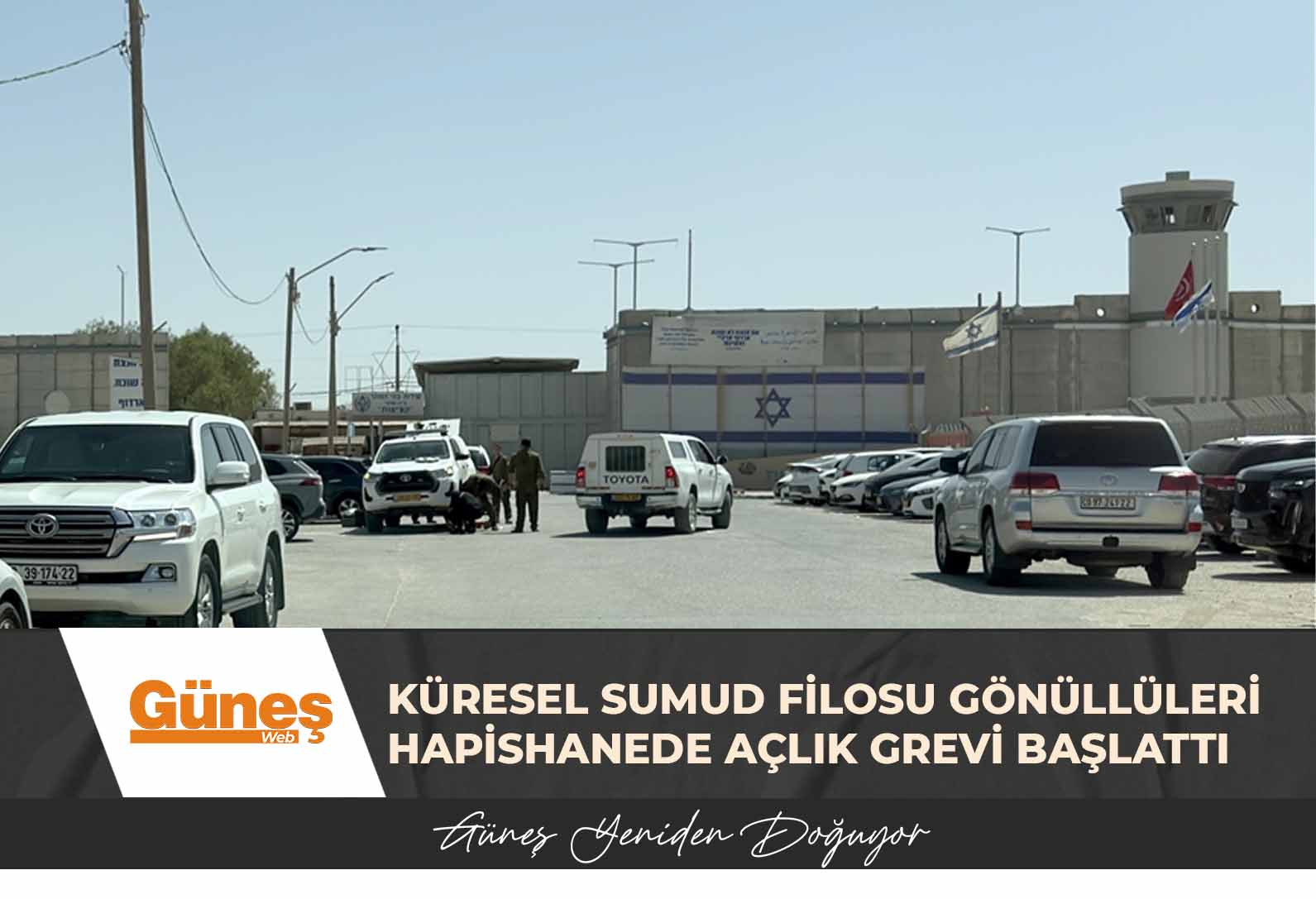 Küresel Sumud Filosu gönüllüleri İsrail’deki hapishanelerde açlık grevi başlattı