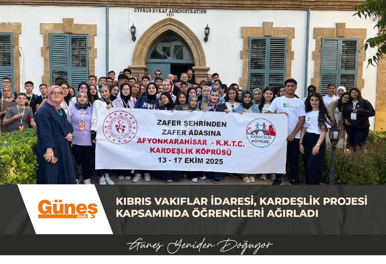 Kıbrıs Vakıflar İdaresi, Kardeşlik Projesi kapsamında öğrencileri ağırladı