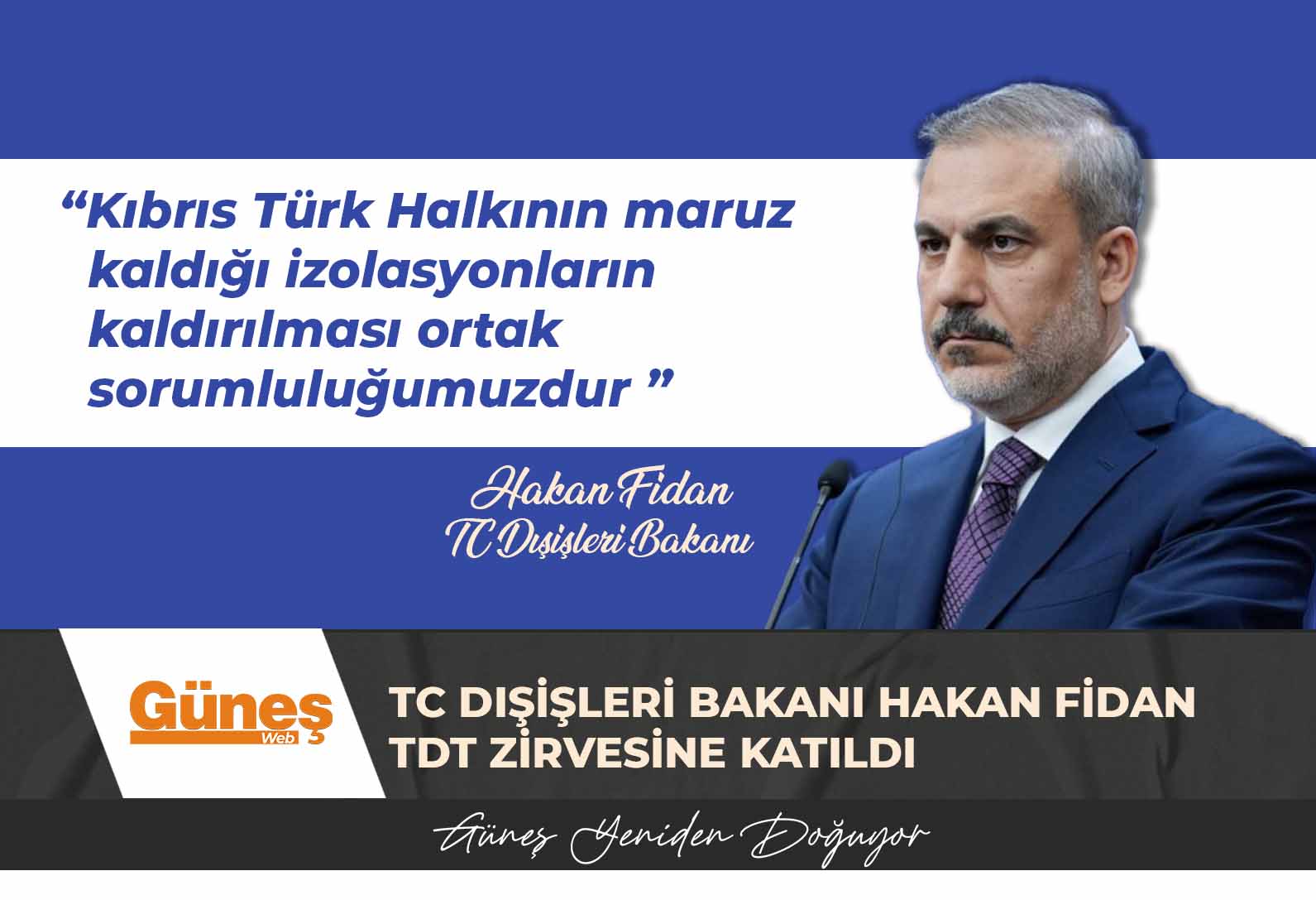 Fidan: Kıbrıs Türk halkının maruz kaldığı izolasyonların kaldırılması ortak sorumluluğumuz