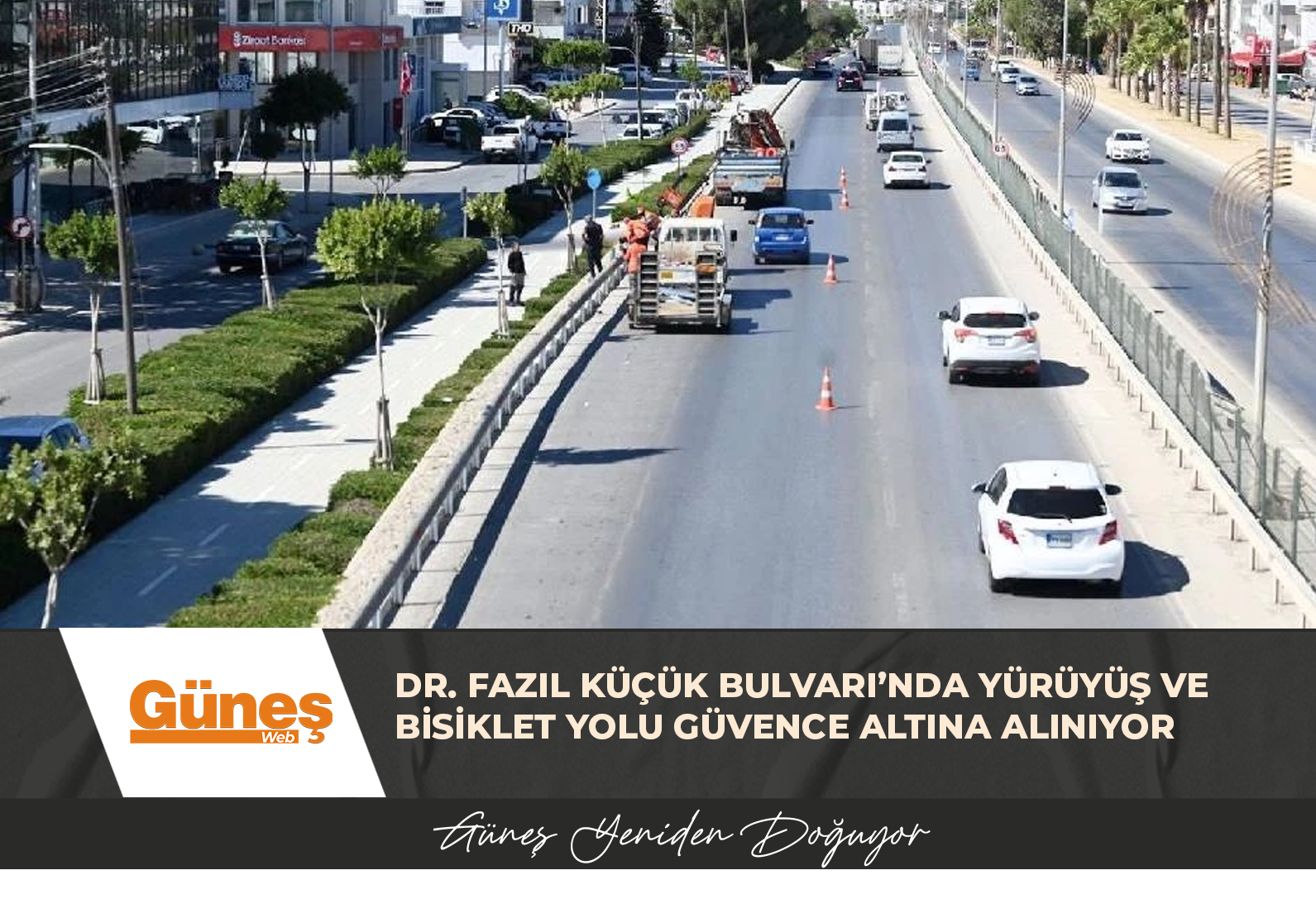 Dr. Fazıl Küçük Bulvarı’nda yürüyüş ve bisiklet yolu güvence altına alınıyor