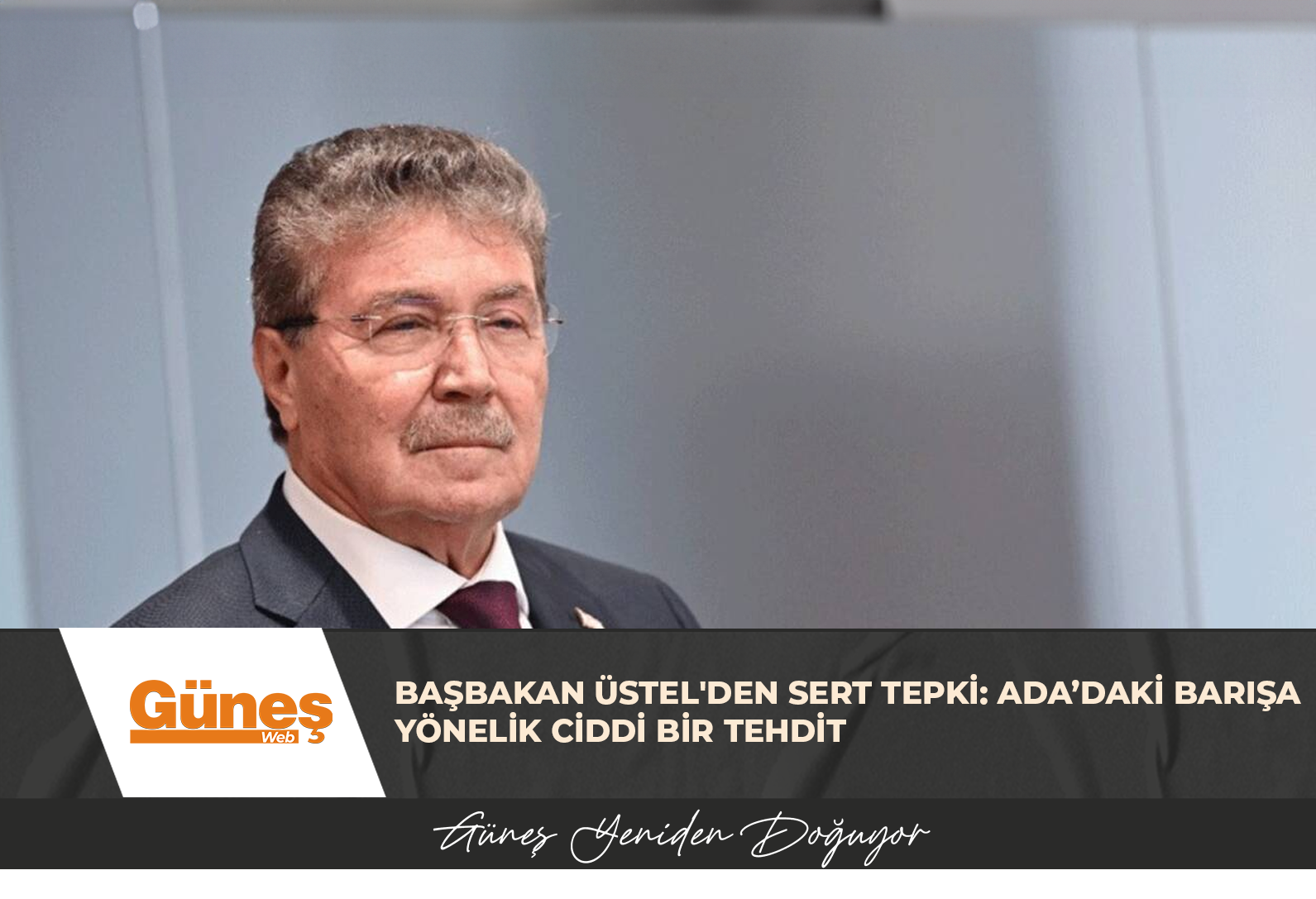 Başbakan Üstel’den sert tepki: Ada’daki barışa yönelik ciddi bir tehdit