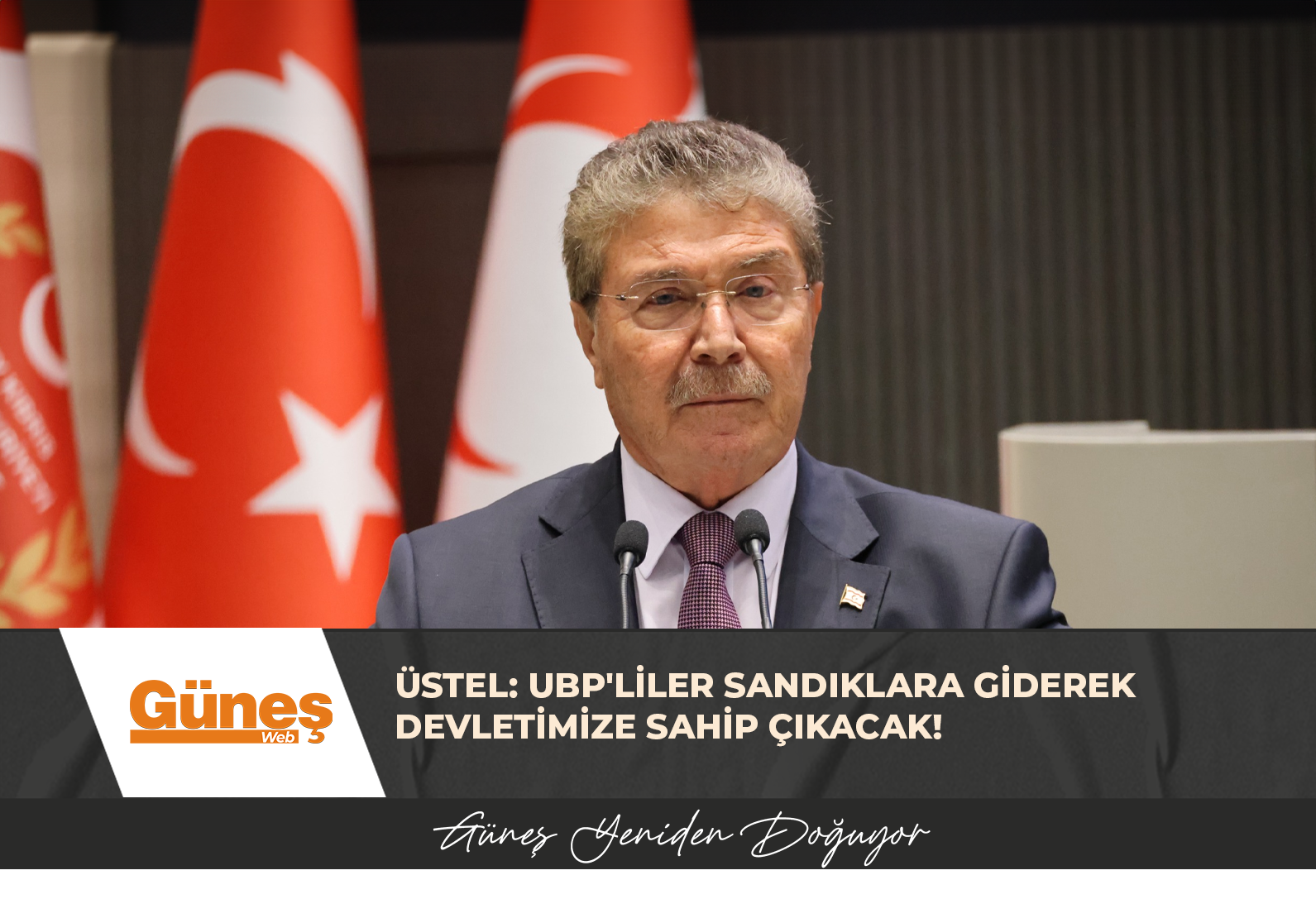 Üstel: UBP’liler sandıklara giderek devletimize sahip çıkacak!