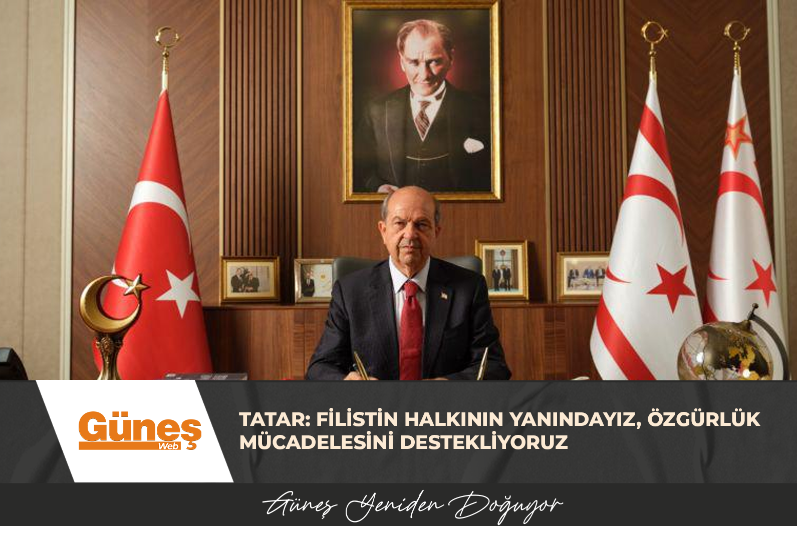 Tatar: Filistin halkının yanındayız, özgürlük mücadelesini destekliyoruz