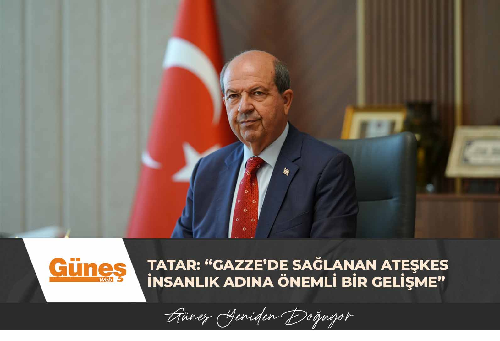 Cumhurbaşkanı Tatar: “Gazze’de sağlanan ateşkes insanlık adına önemli bir gelişme”