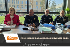 POLİS MÜDÜRÜ ADALIER: ÜLKE GÜVENSİZ DEĞİL