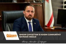 BAKAN ÇAVUŞ’TAN 15 KASIM CUMHURİYET BAYRAMI MESAJI