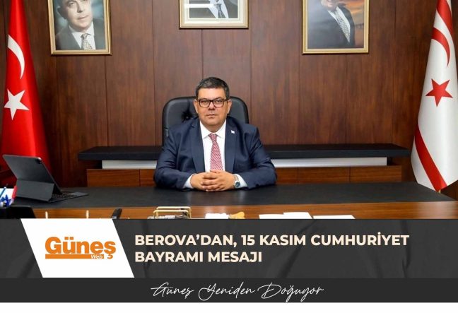 Berova’dan, 15 Kasım Cumhuriyet Bayramı mesajı