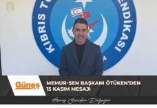 Memur-Sen Başkanı Ötüken’den 15 Kasım mesajı