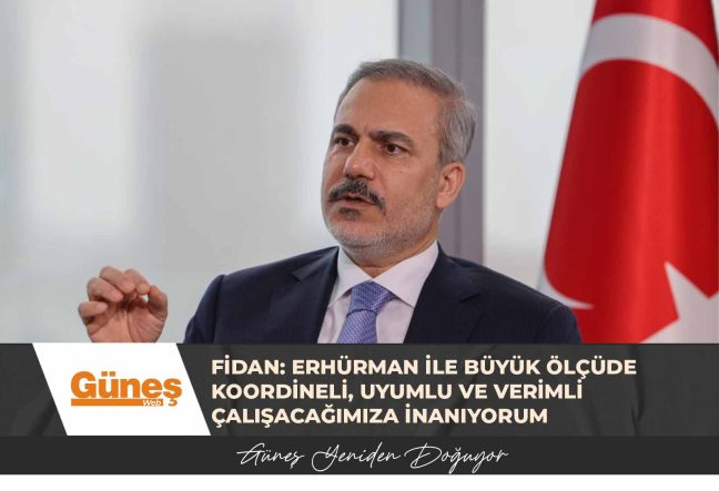 Fidan: Erhürman ile büyük ölçüde koordineli, uyumlu ve verimli çalışacağımıza inanıyorum