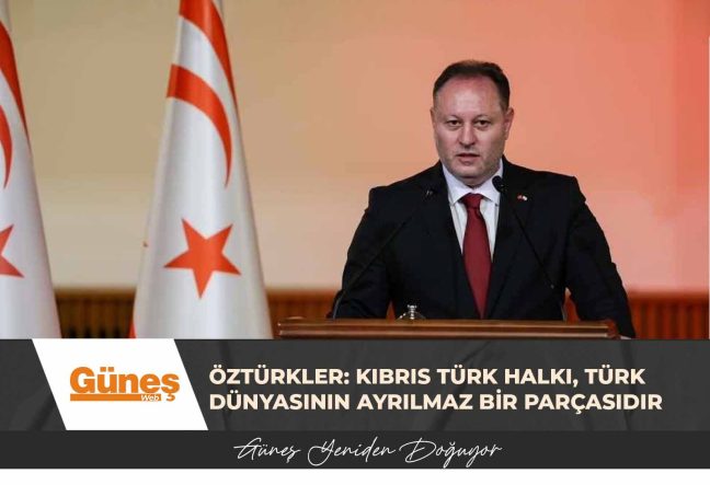 Ziya Öztürkler: Kıbrıs Türk halkı, Türk dünyasının ayrılmaz bir parçasıdır