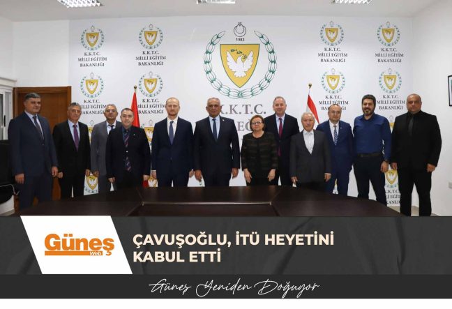 Çavuşoğlu, İTÜ heyetini kabul etti