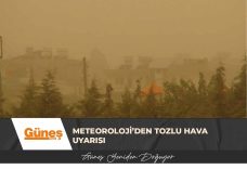 Meteoroloji’den tozlu hava uyarısı..