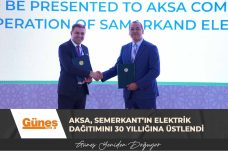 Aksa, Semerkant’ın elektrik dağıtımını 30 yıllığına üstlendi
