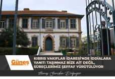 KIBRIS VAKIFLAR İDARESİ’NDE İDDİALARA YANIT: TAŞINMAZ BİZE AİT DEĞİL, SÜREÇLERİMİZ ŞEFFAF YÜRÜTÜLÜYOR