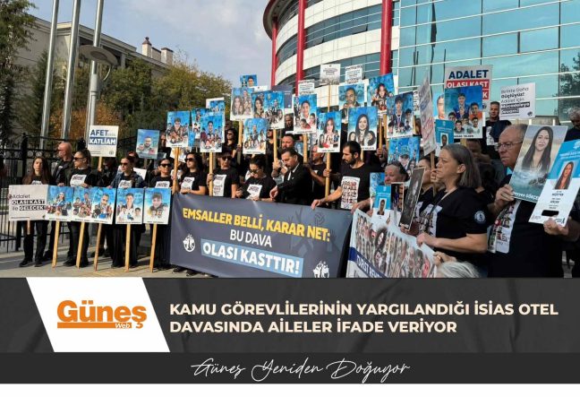Kamu görevlilerinin yargılandığı İsias Otel davasında aileler ifade veriyor