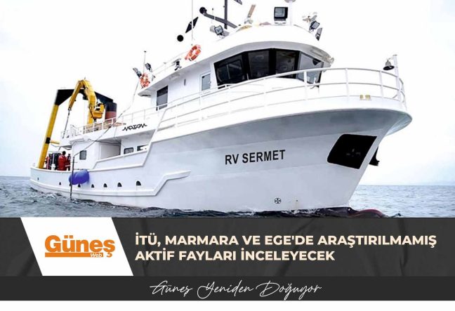 İTÜ, Marmara ve Ege’de araştırılmamış aktif fayları inceleyecek