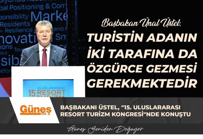 Başbakanı Üstel, Antalya’daki “15. Uluslararası Resort Turizm Kongresi”nde konuştu