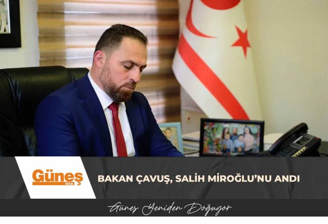 Bakan Çavuş, Salih Miroğlu’nu andı