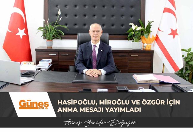 Hasipoğlu, Miroğlu ve Özgür için anma mesajı yayımladı