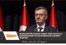 BURHANETTİN DURAN: KIBRIS TÜRK HALKIYLA KARDEŞLİĞİMİZ VE DAYANIŞMAMIZ İLELEBET SÜRECEK