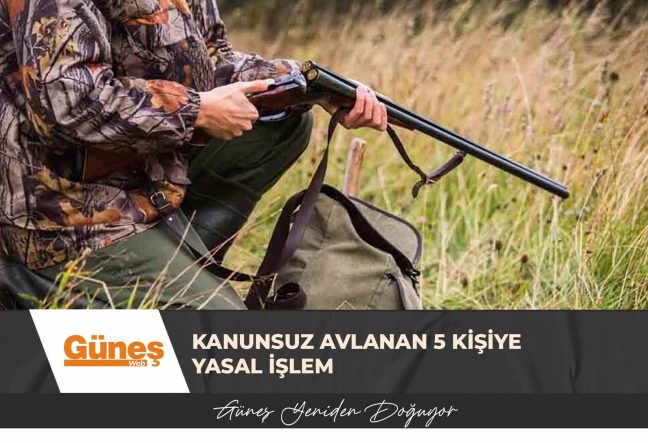 Kanunsuz avlanan 5 kişiye yasal işlem