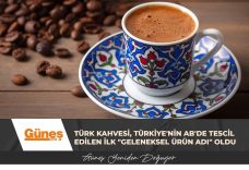 Türk kahvesi, Türkiye’nin AB’de tescil edilen ilk “geleneksel ürün adı” oldu