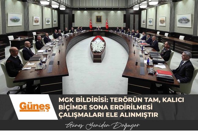 MGK bildirisi: Terörün tam, kalıcı biçimde sona erdirilmesi çalışmaları ele alınmıştır