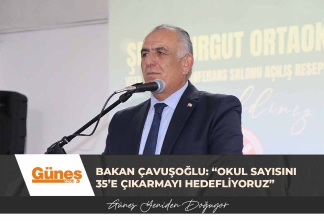 Bakan Çavuşoğlu: “Okul sayısını 35’e çıkarmayı hedefliyoruz”