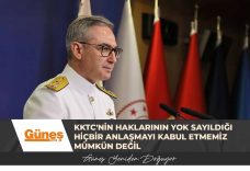 KKTC’nin haklarının yok sayıldığı hiçbir anlaşmayı kabul etmemiz mümkün değil