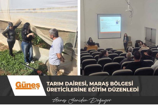 Tarım Dairesi, Maraş bölgesi üreticilerine yönelik eğitim düzenledi