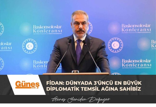 Fidan: 263 temsilciliğimizle dünyada 3’üncü en büyük diplomatik temsil ağına sahibiz