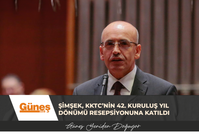 Şimşek, KKTC’nin 42. kuruluş yıl dönümü resepsiyonuna katıldı