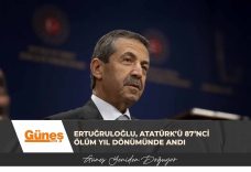 Ertuğruloğlu, Atatürk’ü 87’nci ölüm yıl dönümünde andı