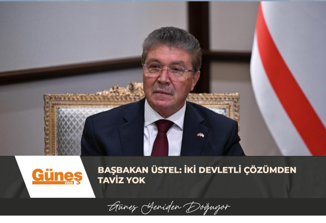 BAŞBAKAN ÜSTEL: İKİ DEVLETLİ ÇÖZÜMDEN TAVİZ YOK