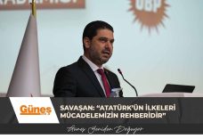 Savaşan: “Atatürk’ün ilkeleri mücadelemizin rehberidir”