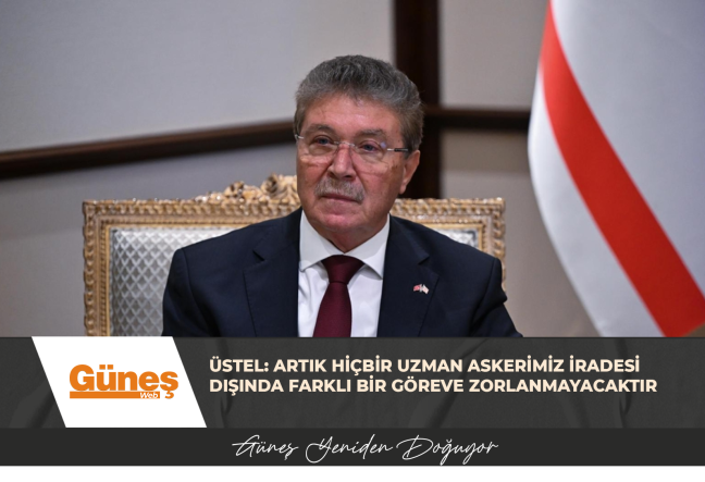 Üstel: Artık hiçbir uzman askerimiz iradesi dışında farklı bir göreve zorlanmayacaktır