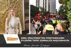 Sibel Dinçyürek’ten öğretmenlerin eylemine tepki: Zorbalığa başvurmayın