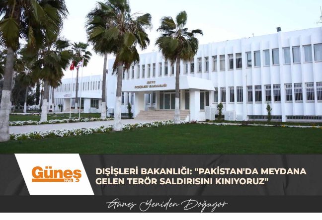 Dışişleri Bakanlığı: “Pakistan’da bugün meydana gelen terör saldırısını kınıyoruz”