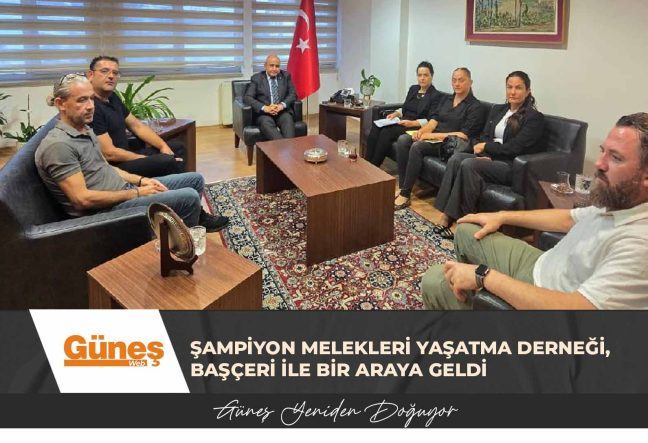 Şampiyon Melekleri Yaşatma Derneği, Başçeri ile bir araya geldi