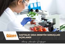 Haftalık gıda denetim sonuçları açıklandı