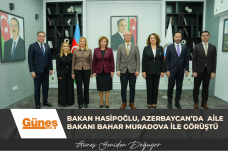 BAKAN HASİPOĞLU, AZERBAYCAN’DA  AİLE BAKANI BAHAR MURADOVA İLE GÖRÜŞTÜ