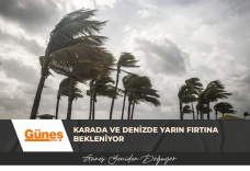 Karada ve denizde yarın fırtına bekleniyor