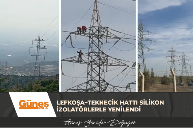 Lefkoşa–Teknecik hattı silikon izolatörlerle yenilendi