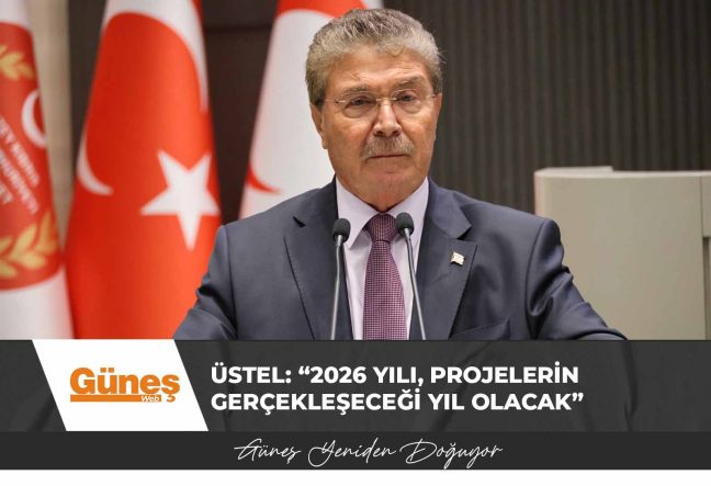 Başbakan Üstel: “2026 yılı, projelerin gerçekleşeceği yıl olacak”