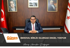 BEROVA: BİRLİK OLURSAK ENGEL YOKTUR