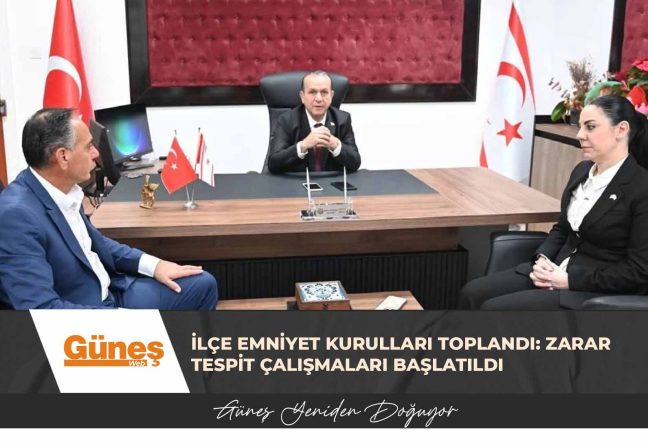 Tüm bölgelerde ilçe emniyet kurulları toplandı: Zarar tespit çalışmaları başlatıldı