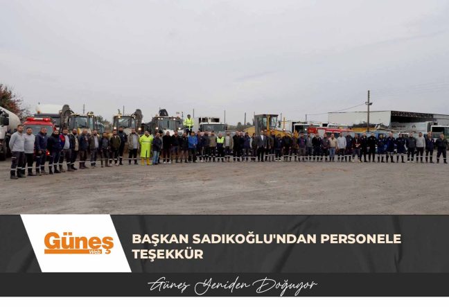 Başkan Sadıkoğlu’ndan Personele Teşekkür