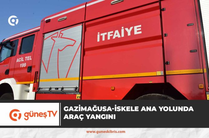 Gazimağusa-İskele ana yolunda araç yangını