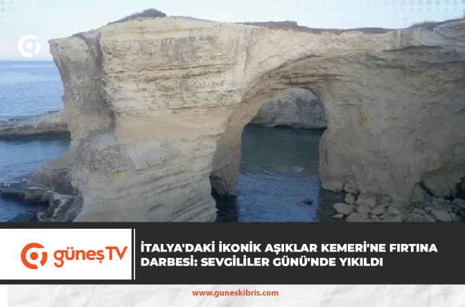 İtalya’daki ikonik Aşıklar Kemeri’ne fırtına darbesi: Sevgililer Günü’nde yıkıldı