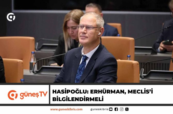 Hasipoğlu: Erhürman, Meclis’i bilgilendirmeli
